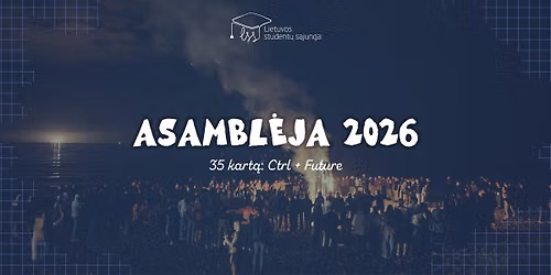 Asamblėja 2026 „35 kartą: Ctrl + Future“