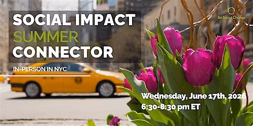 SOCIAL IMPACT SUMMER CONNECTOR (In-Person in NYC)