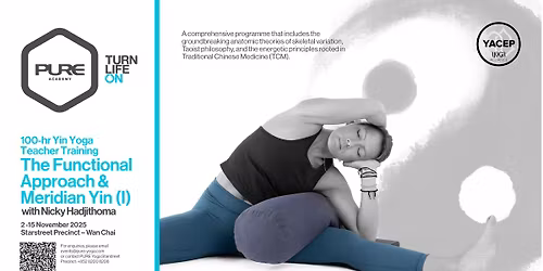 100-Hour Yin Yoga Teacher Training \u2013 The Functional Approach & Meridian Yin(I) with Nicky Hadjithoma