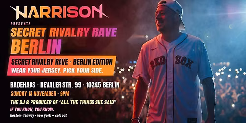 Harrison Presents: Secret Rivalry Rave - Berlin