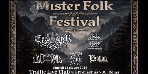 Mister Folk Fest w\/ Ereb Altor, Linnea, Dawn Of A Dark Age, Blodiga Skald, Eoghan at Traffic Live.