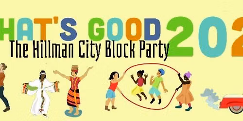 WHAT'S GOOD: The Hillman City Block Party