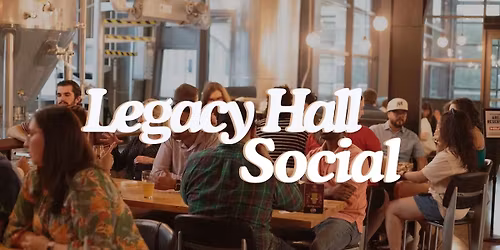 Legacy Hall Social 