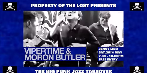 The Big Punk Jazz takeover with Vipertime & Moron Butler