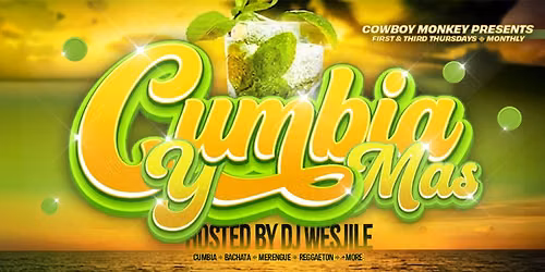 CUMBIA Y MAS! w DJ Wesjile at Cowboy Monkey | Sep 17