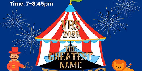 VBS 2026: The Greatest Name - Jesus