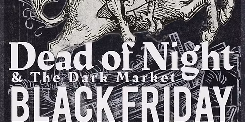 Dead Of Night & The Dark Market: Black Friday feat. ST4RLIGHT \/ Decide Today 