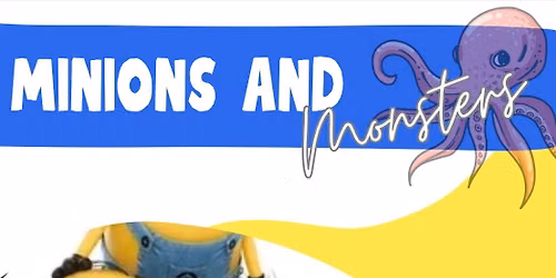 Minions + Monsters 