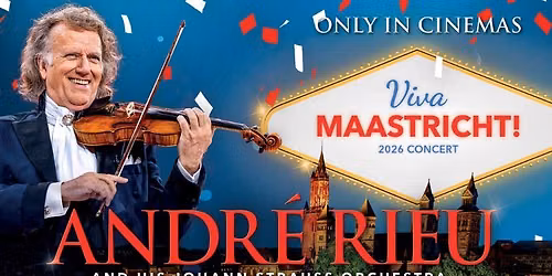 Andr\u00e9 Rieu's 2026 Summer Concert: Viva Maastricht!
