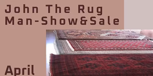 John The Rug Man Show & Sale