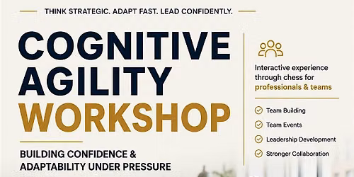 Cognitive Agility: Strategic Thinking & Adaptability under Pressure