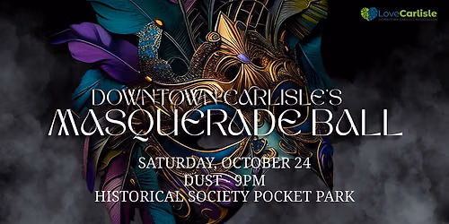 Downtown Carlisle's 2nd Annual Masquerade Ball