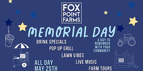 Memorial Day at Fox Point Farms