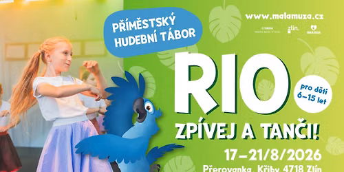 Rio | p\u0159\u00edm\u011bstsk\u00fd tane\u010dn\u00ed a p\u011bveck\u00fd t\u00e1bor ve Zl\u00edn\u011b
