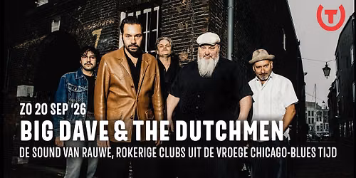Big Dave & The Dutchmen \/\/ Gebouw-T