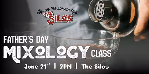 Father's Day Mixology Class at The Silos