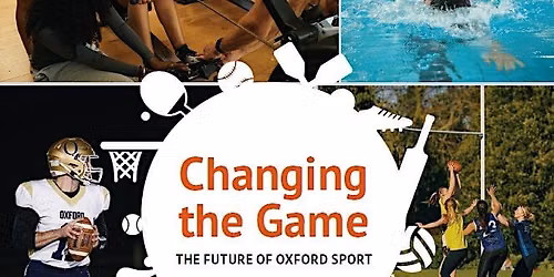 Changing The Game: The Future of Oxford Sport