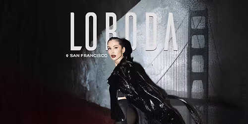LOBODA \u2022 San Francisco