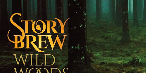 Wild Woods Brew : Spoken Word Stories : Live Music : Herbal Brews
