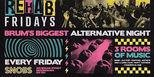 Rehab Friday @ Snobs Birmingham \ud83e\udd1f 21\/08