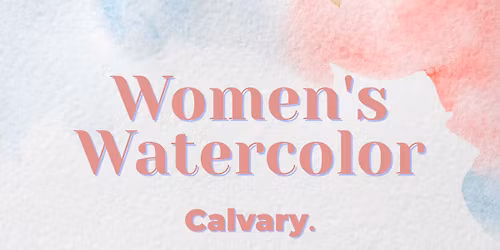Calvary Women's Watercolor
