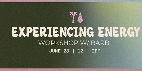 Experiencing Energy Workshop