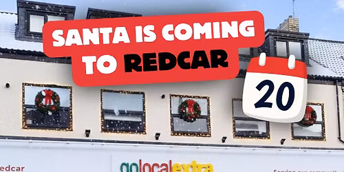 Meet Santa at Go Local Redcar!