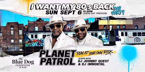 I Want My 80\u2019s Back: Planet Patrol Live