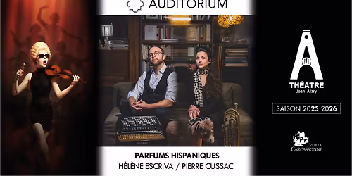  Parfums Hispaniques  \/ Auditorium \u2022 Th\u00e9\u00e2tre Jean-Alary - Carcassonne