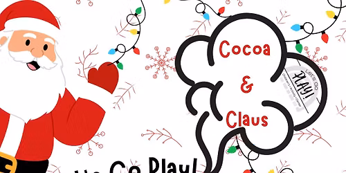 Hot cocoa with Claus @ Let\u2019s Go Play