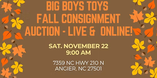 Big Boys Toys Fall Consignment Auction - Live & Online!