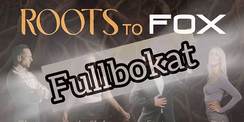 Roots to FOX | STOCKHOLM