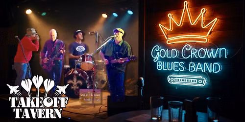 Gold Crown Blues Band at TakeOff Tavern 