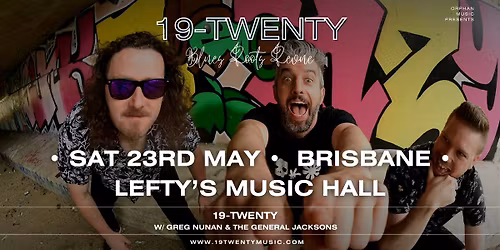 19-Twenty's Blues & Roots Revue \u2022 Brisbane - Lefty's Music Hall \u2022