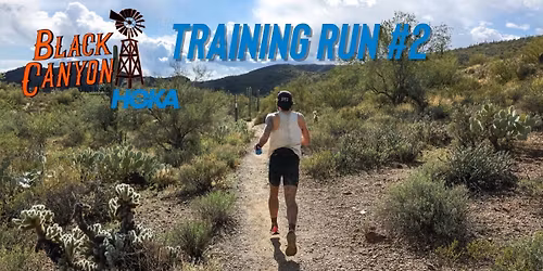 Black Canyon Ultras Training Run #2