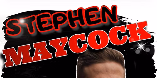 STEPHEN MAYCOCK \ud83c\udfa4