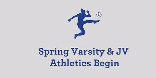 Spring Varsity & JV Athletics Begin