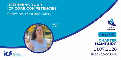 Deepening your ICF core competencies: Cultivates Trust and Safety