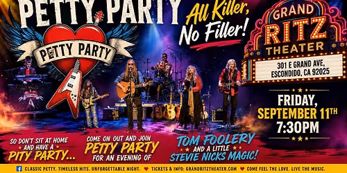 Petty Party at the Grand Ritz Theater in Escondido, CA on September 11th!