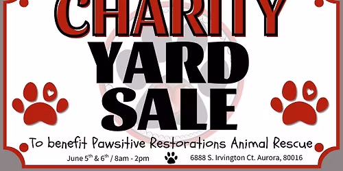 Charity Yard Sale to benefit Pawsitive Restorations Animal Rescue! \ud83d\udc3e\ud83d\udc9c
