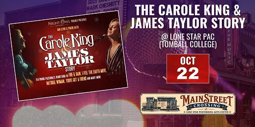 The Carole King & James Taylor Story | at Lone Star College Tomball Performing Arts Center