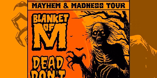 Blanket Of M (TX), DeaD Don't Die FREE ALL AGES!!!