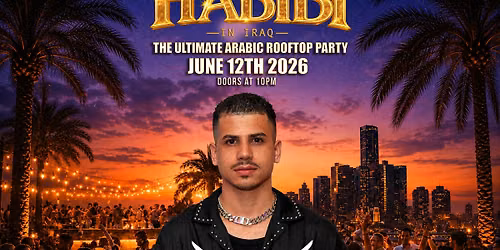 HABIBI IN DETROIT THE ULTIMATE ARABIC ROOFTOP PARTY FT: DJ SANE