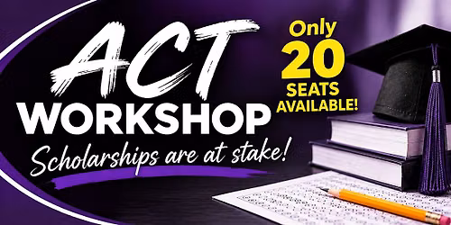 ACT Prep Workshop: Preparing for College