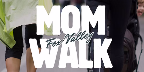 Fox Valley Mom Walk