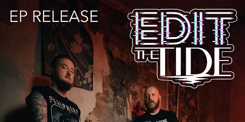 EDIT THE TIDE - EP launch @ Black Cat, Bridgend