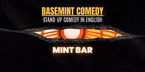 \ud83c\udfa4 Stand-up Comedy in English at Basemint Comedy \u2022 Sunday