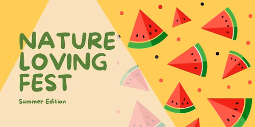 Nature Loving Fest | Summer Edition