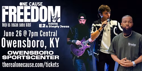 FREEDOM Tour by One Cause - Owensboro