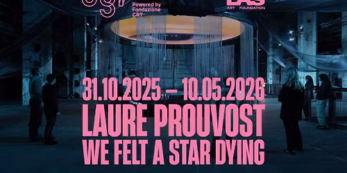 Laure Prouvost. WE FELT A STAR DYING